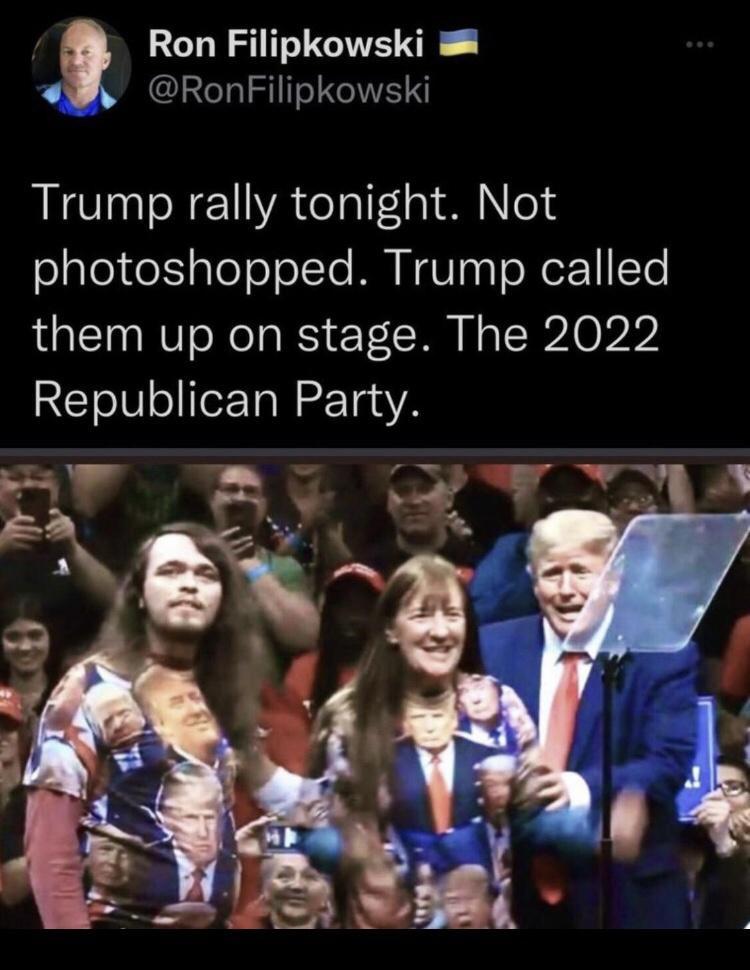 Ron Filipkowski RonFilipkowski Trump rally tonight Not olaleeIaToToTotTe M NEVIaaToR o1 Te them up on stage The 2022 Republican Party