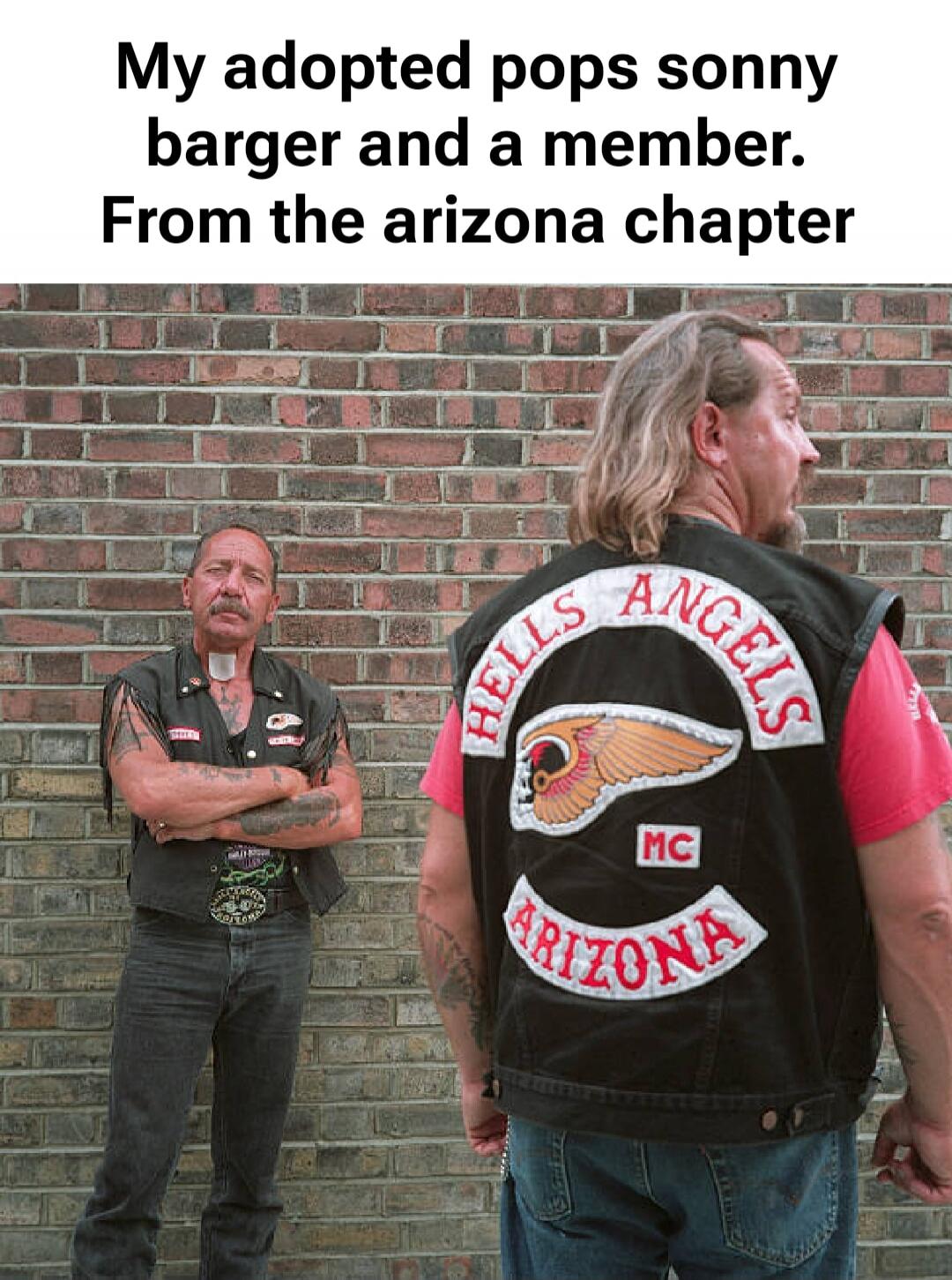 My adopted pops sonny barger and a member. From the arizona chapter