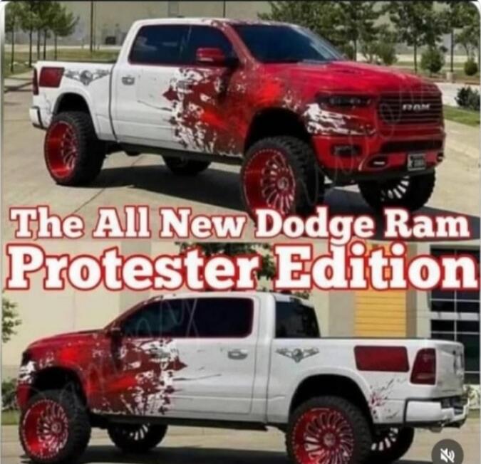 The All New Dodge Ram Protester Edition