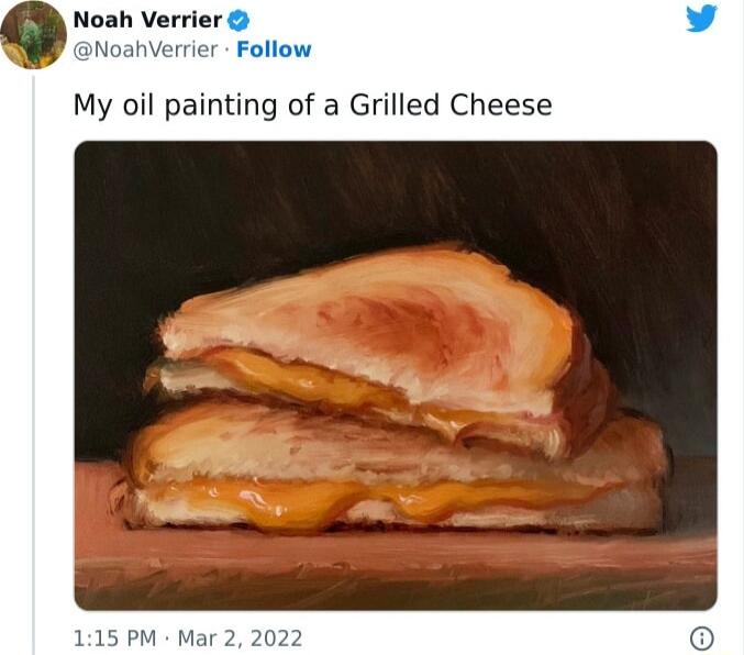 Noah Verrier ANoahverrier Follo My oil painting of a Grilled Cheese