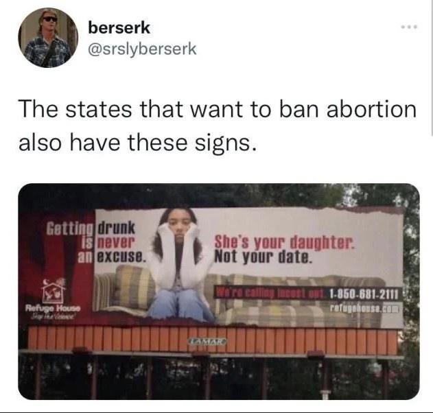 berserk srslyberserk The states that want to ban abortion also have these signs nugvnyr daughter