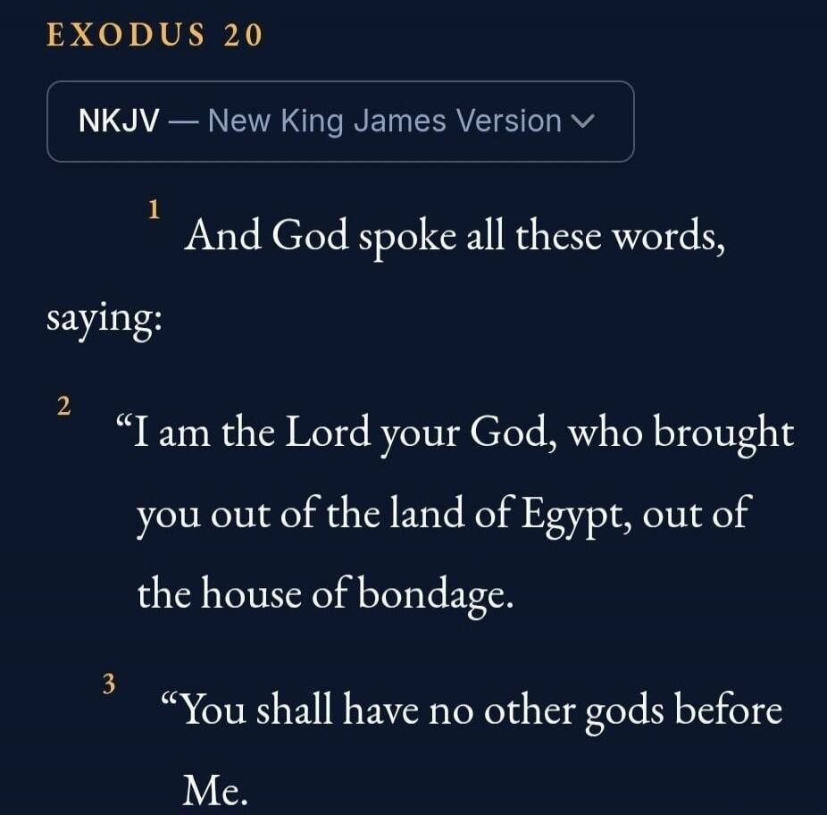 EXODUS 20 NKJV — New King James Version 1 And God spoke all these words, saying: 2 