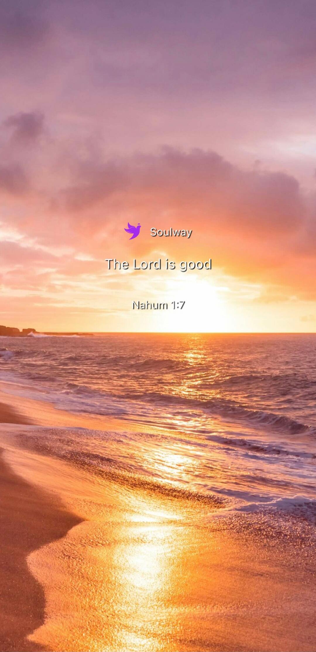 Soulway The Lord is good Nahum 1:7