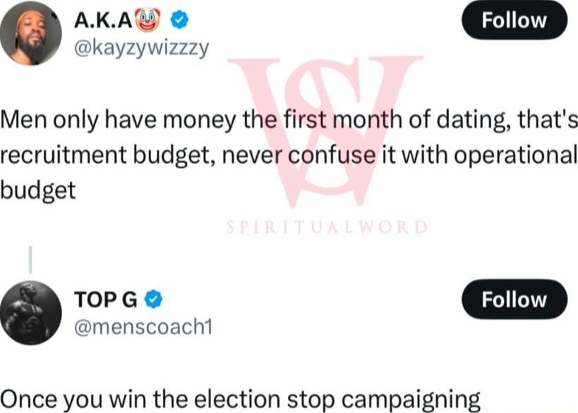 kayzywizzzy Men only have money the first month of dating thats recruitment budget never confuse it with operational budget menscoachl Once you win the election stop campaigning