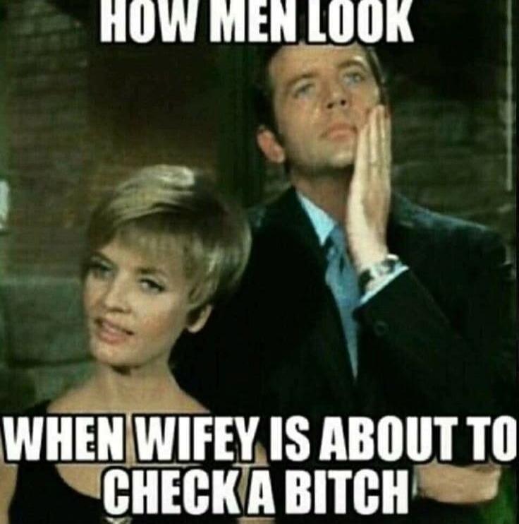 HOW MEN LOOK WHEN WIFEY IS ABOUT TO CHECK A BITCH