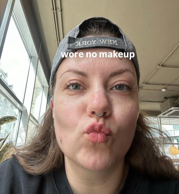 wore no makeup
NEW YORK