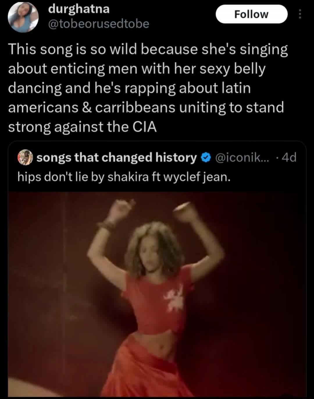 This song is so wild because she's singing about enticing men with her sexy belly dancing and he's rapping about latin americans & carribeans uniting to stand strong against the CIA
hips don't lie by shakira ft wyclef jean.