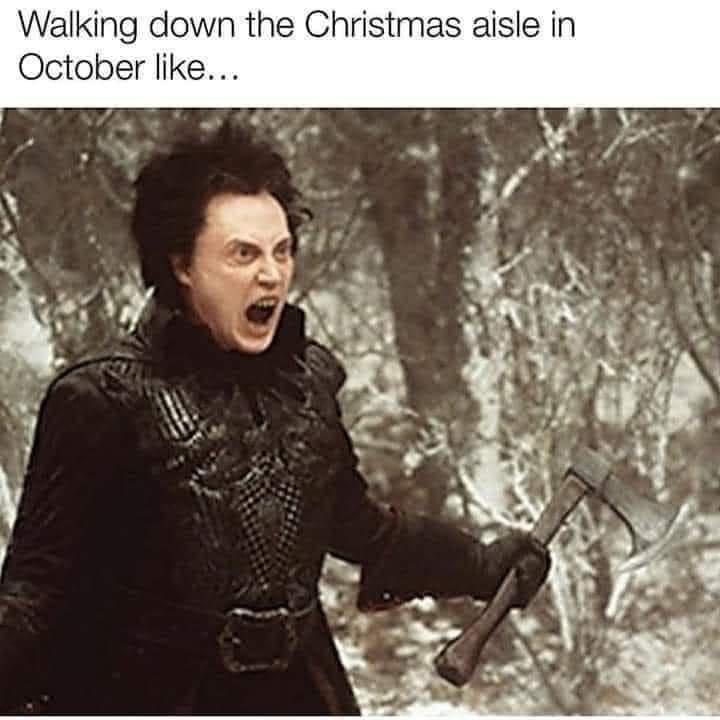 Walking down the Christmas aisle in October like