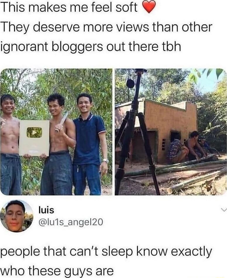 This makes me feel soft They deserve more views than other ignorant bloggers out there tbh luis Iluls_angel20 people that cant sleep know exactly who these guys are