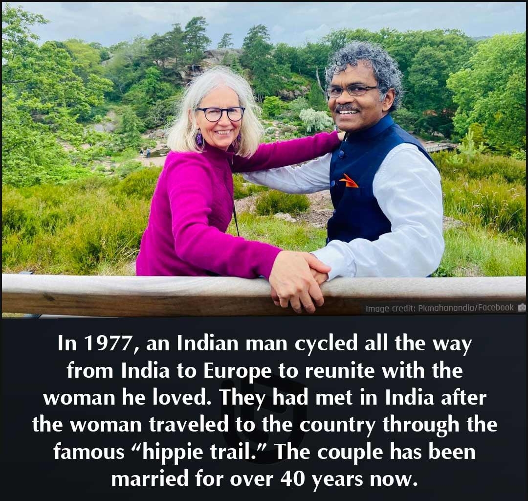 In 1977 an Indian man cycled all the way from India to Europe to reunite with the woman he loved They had met in India after the woman traveled to the country through the famous hippie trail The couple has been married for over 40 years now