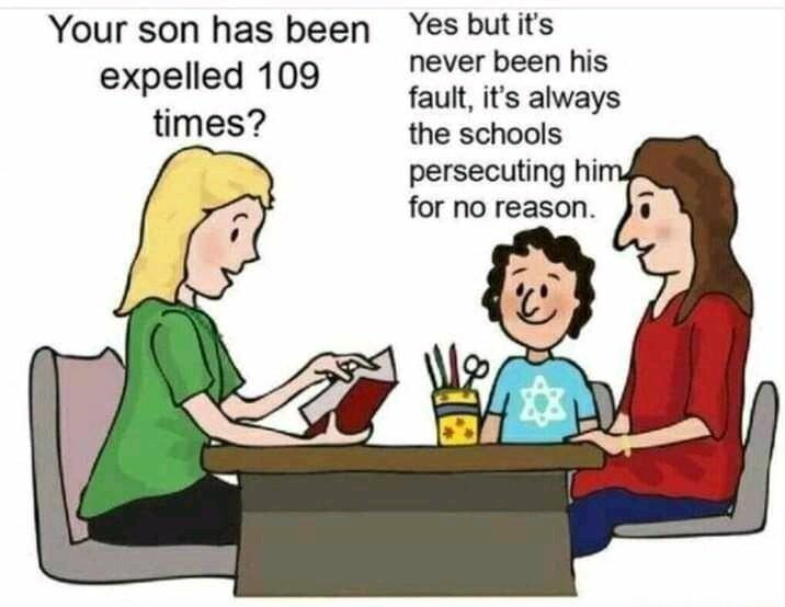 Your son has been Yes butits never been his exp_elled 109 fault its always times