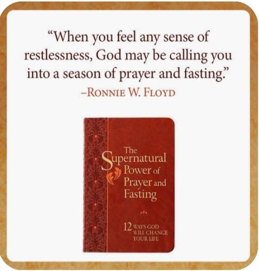 When you feel any sense of restlessness, God may be calling you into a season of prayer and fasting.
