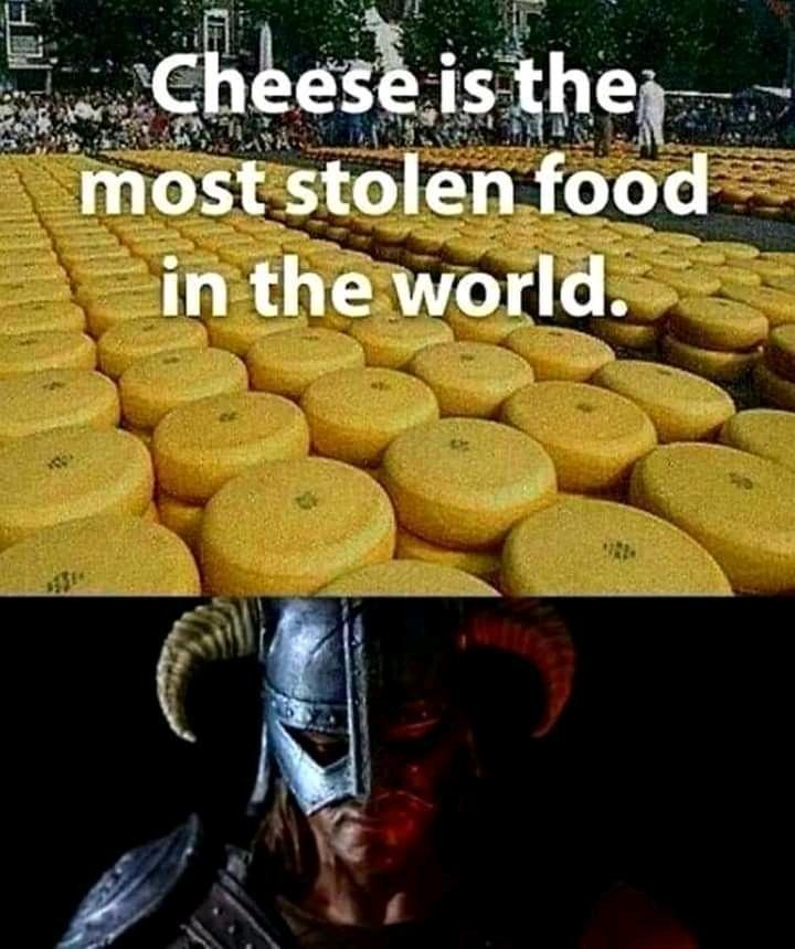 Cheesbisthe mostistolen food in the WOrId