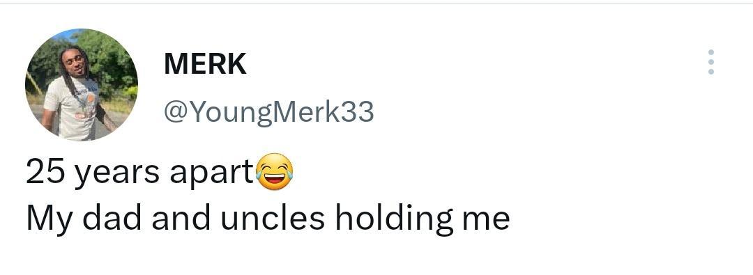 MERK YoungMerk33 25 years aparte My dad and uncles holding me