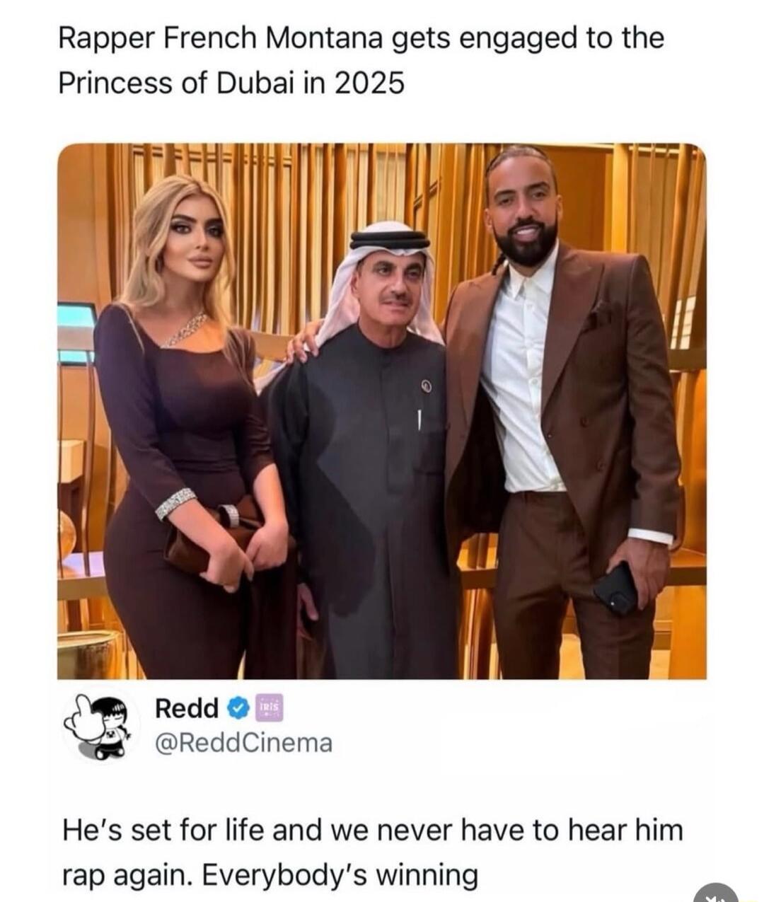Rapper French Montana gets engaged to the Princess of Dubai in 2025

He's set for life and we never have to hear him rap again. Everybody's winning