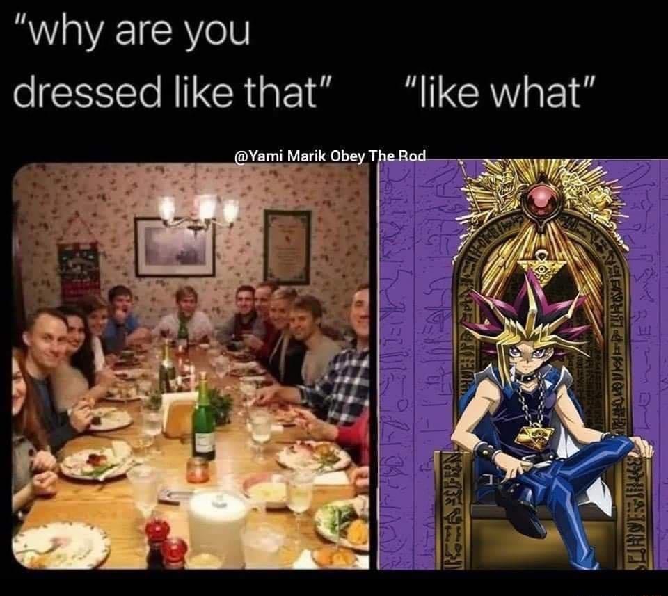 why are you dressed like that like what