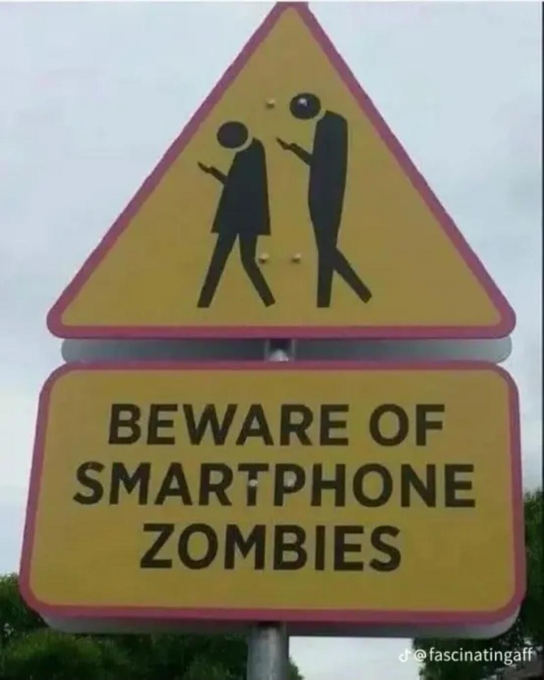 BEWARE OF SMARTPHONE ZOMBIES