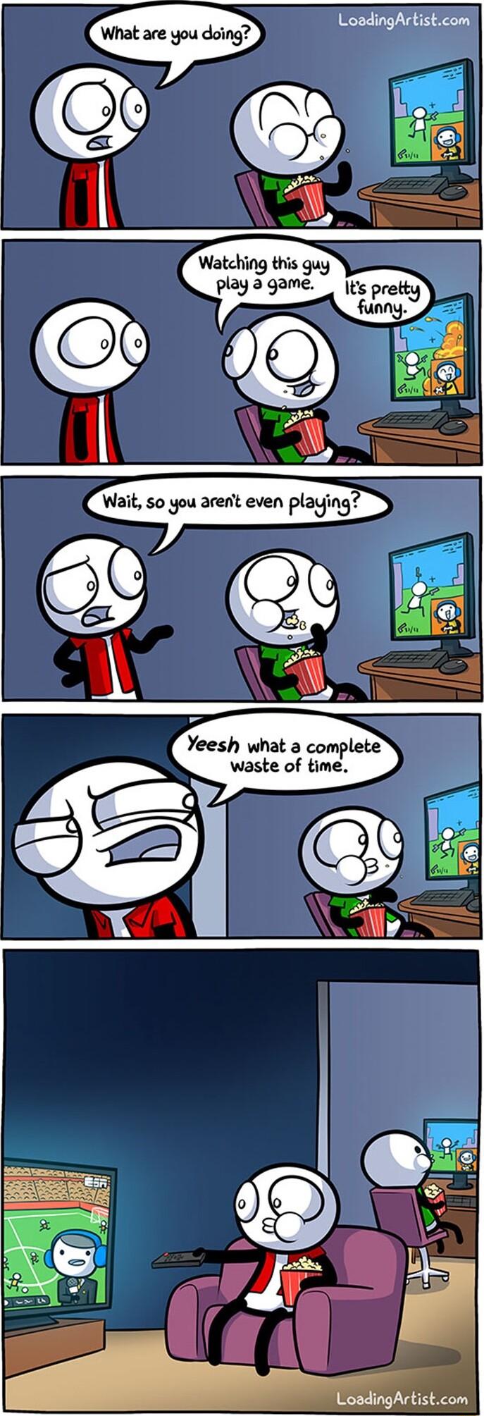 Wait 5o you arent even playing g waste of time LoadingArtistcom
