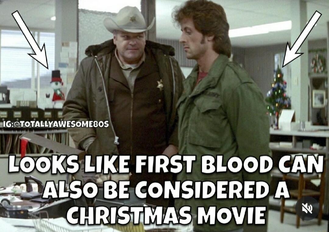 LOOKS LIKE FIRST BLOOD CAN ALSO BE CONSIDERED A CHRISTMAS MOVIE