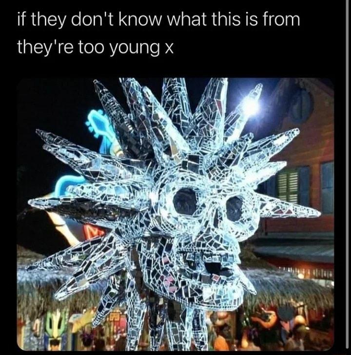 if they dont know what this is from theyre too young x