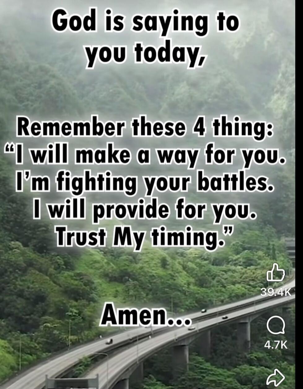 God is saying to you today, Remember these 4 thing: 