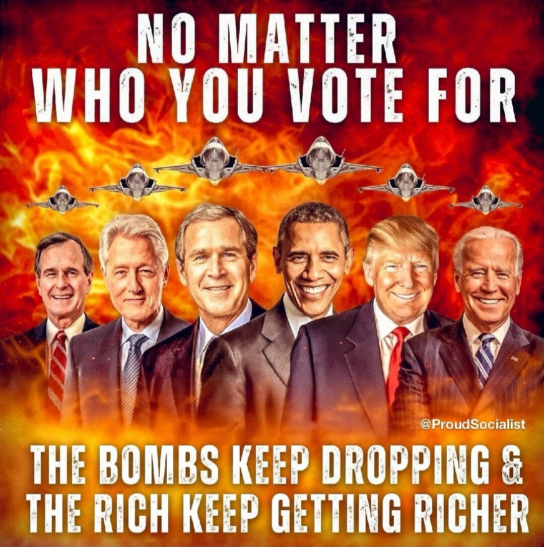 NO MATTER WHO YOU VOTE FOR THE BOMBS KEEP DROPPING & THE RICH KEEP GETTING RICHER @ProudSocialist