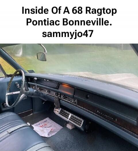 Inside Of A 68 Ragtop Pontiac Bonneville. sammyjo47
