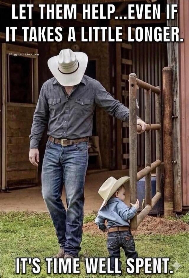 LET THEM HELP...EVEN IF IT TAKES A LITTLE LONGER. Nuggets of Goodness IT'S TIME WELL SPENT.