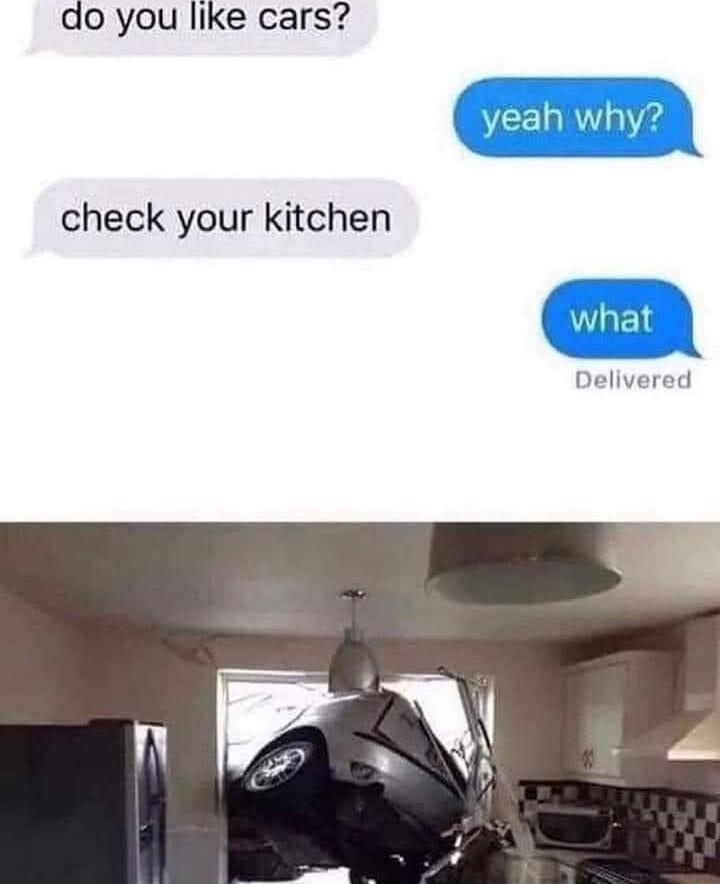 do you like cars why 24 check your kitchen LEIE N Delivered
