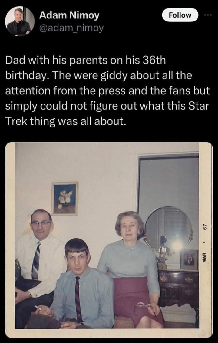 CETEN T adam_nimoy Dad with his parents on his 36th birthday The were giddy about all the attention from the press and the fans but simply could not figure out what this Star LGS QINEAVECE T IT