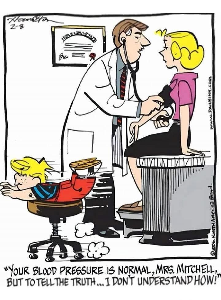 YOUR BLOOD PRESSURE IS NORMAL, MRS. MITCHELL, BUT TO TELL THE TRUTH... I DON'T UNDERSTAND HOW!