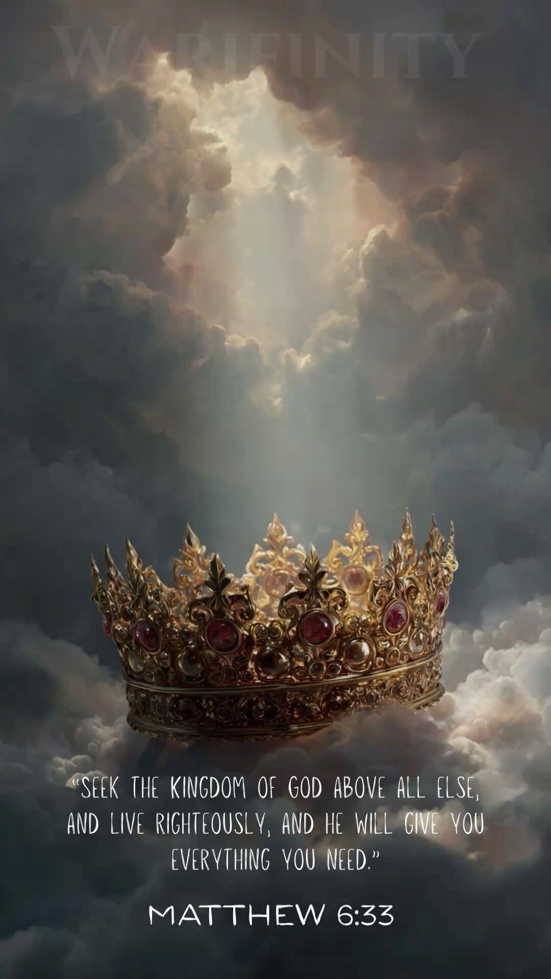 WARIFINITY SEEK THE KINGDOM OF GOD ABOVE ALL ELSE, AND LIVE RIGHTEOUSLY, AND HE WILL GIVE YOU EVERYTHING YOU NEED. MATTHEW 6:33