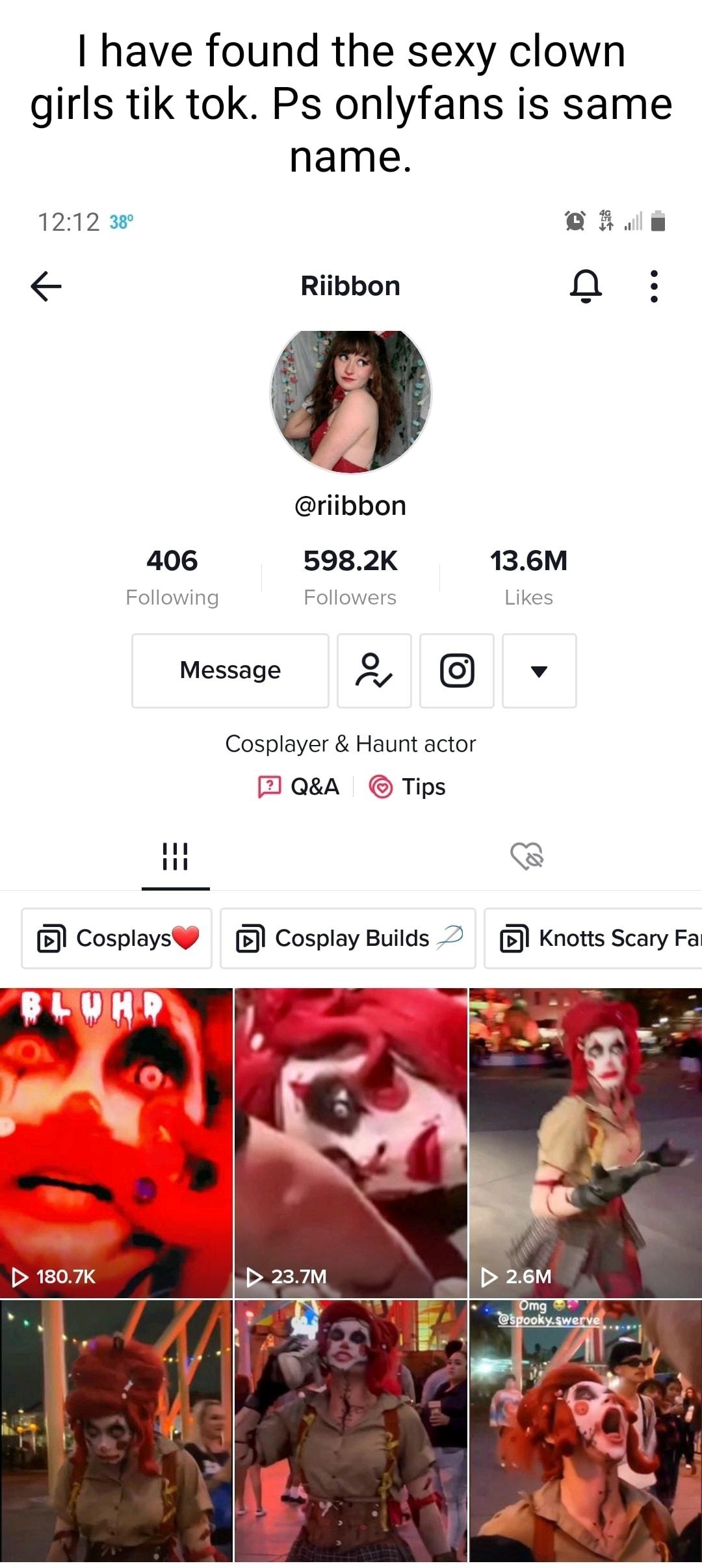 have found the sexy clown girls tik tok Ps onlyfans is same name 1212 3 ehim Riibbon o riibbon 406 5982K 136 Message 23 Cosplayer Haunt actor DQeA Tips i Cosplays 3 Cosplay Builds 5 Knotts Scary Fa
