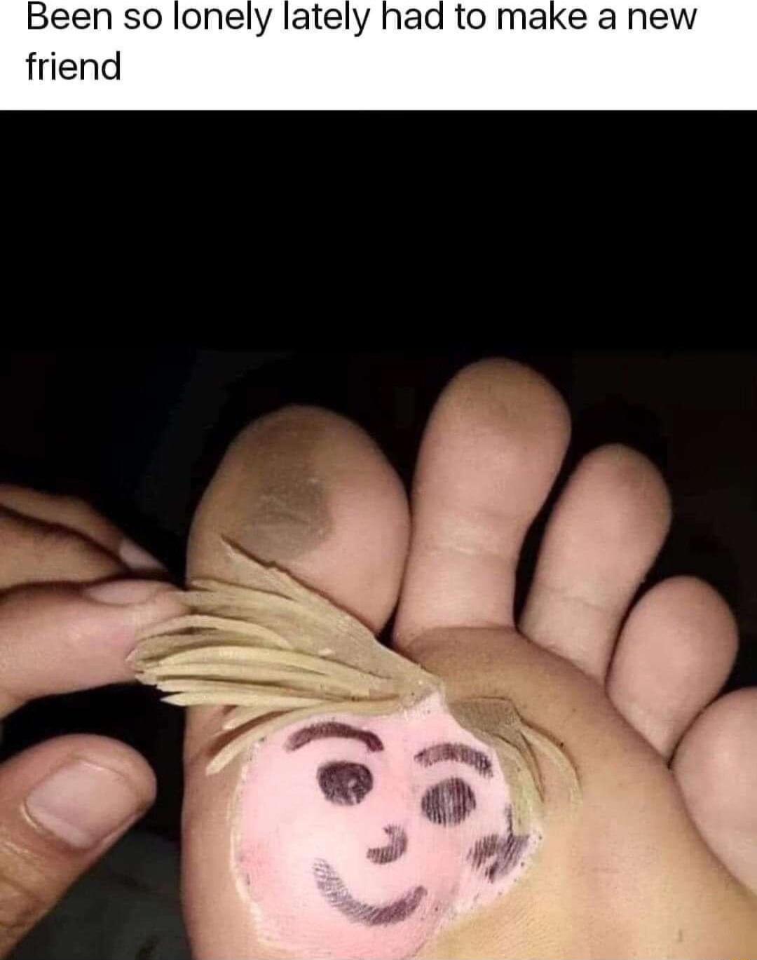 Been so lonely lately had to make a new frien