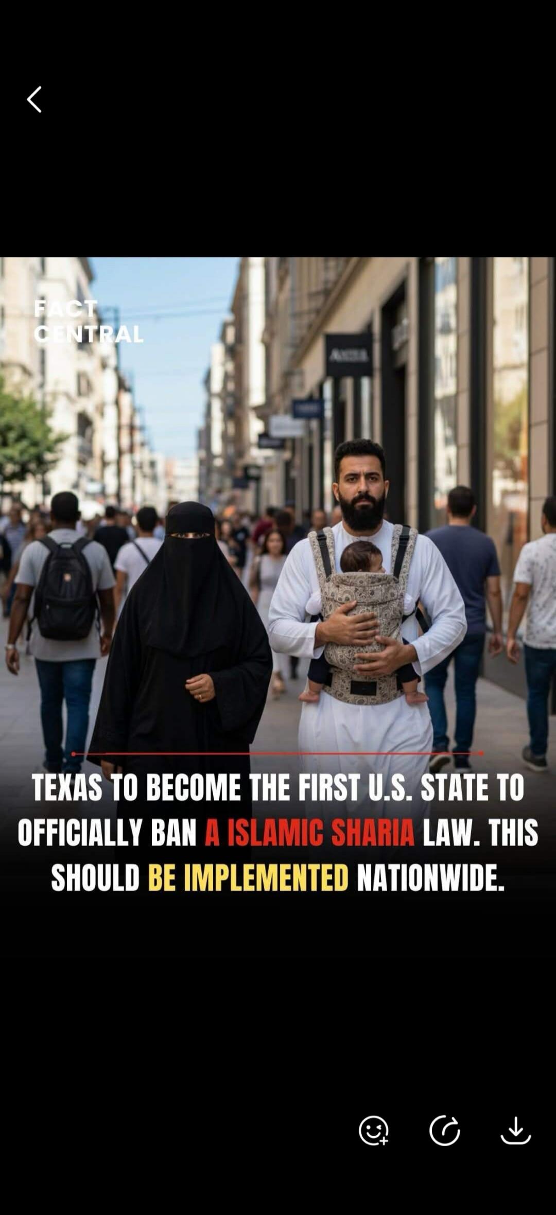 FACT CENTRAL Texas to become the first U.S. state to officially ban A ISLAMIC SHARIA LAW. This should be implemented nationwide.