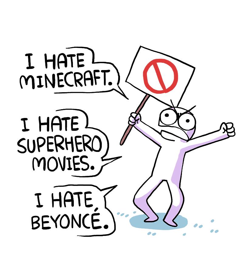 1 HATE MINECRAFT 1 HAtEL A C0 SUPERHERD MOVIES 1 HATE BEYONCE