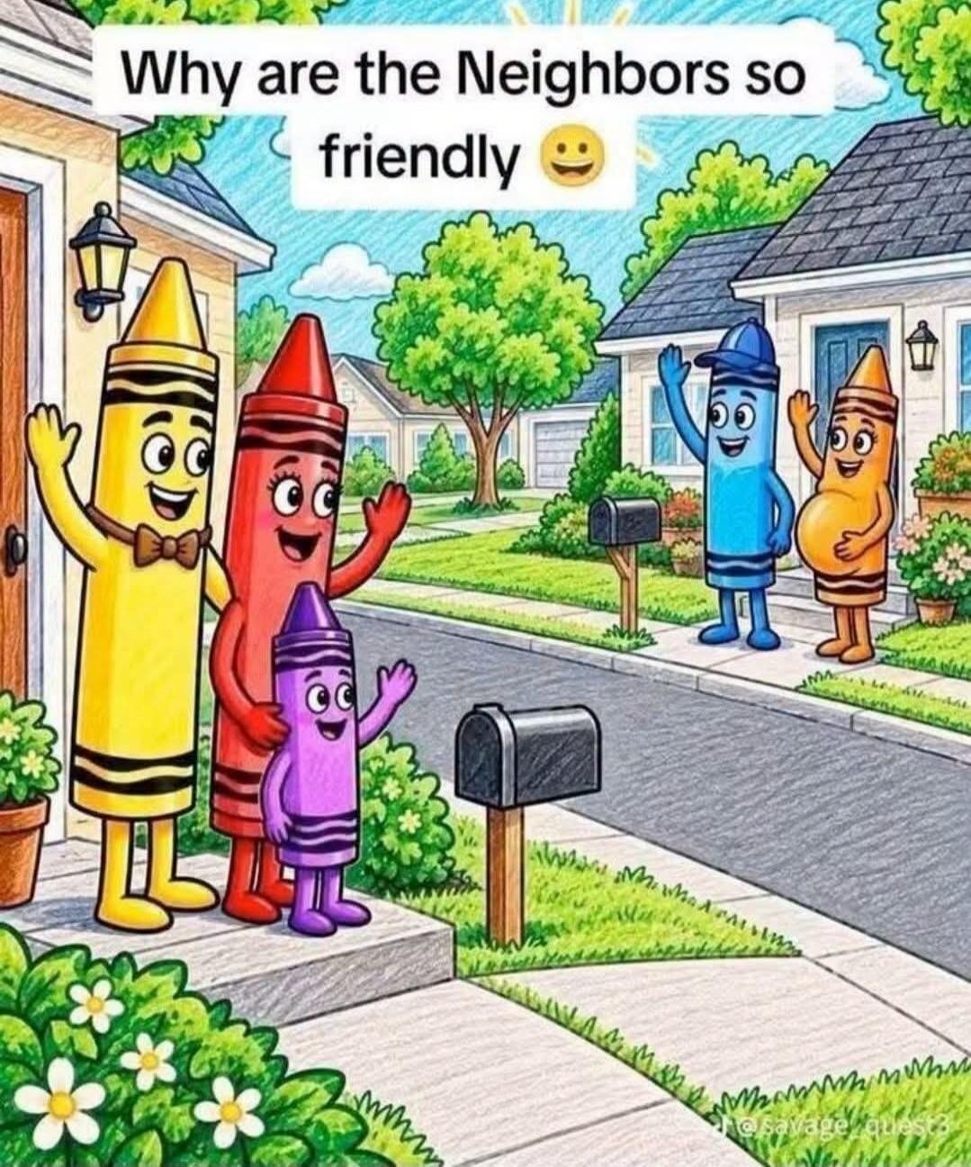 Why are the Neighbors so friendly 🙂