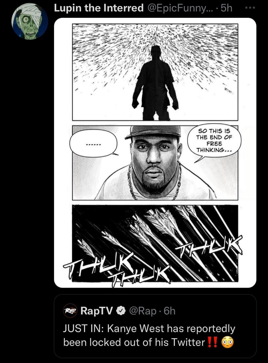 Lupin the Interred e RapTV JUST IN Kanye West has reportedly been locked out of his Twitter