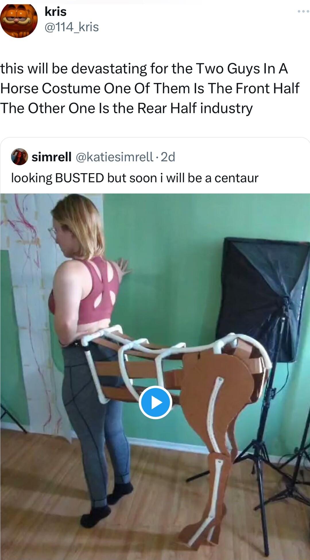 his will be devastating for the Two Guys In A Horse Costume One Of Them Is The Front Half he Other One Is the Rear Half industry simrell katiesimrell 2d looking BUSTED but soon i will be a centaur