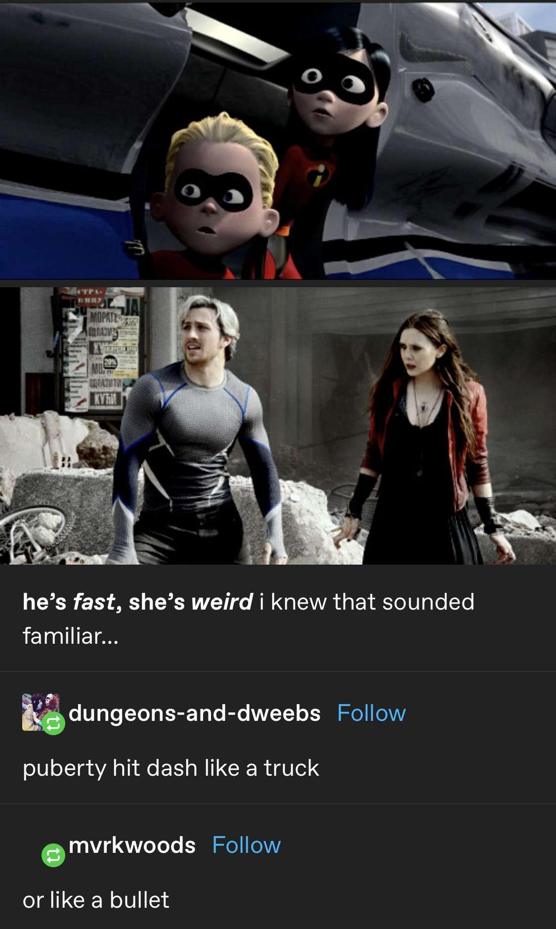 hes fast shes weird i knew that sounded familiar mdungeons and dweebs Follow o0 oL TaaVA s I IS s N INCR Ri g led mvrkwoods Follow or like a bullet