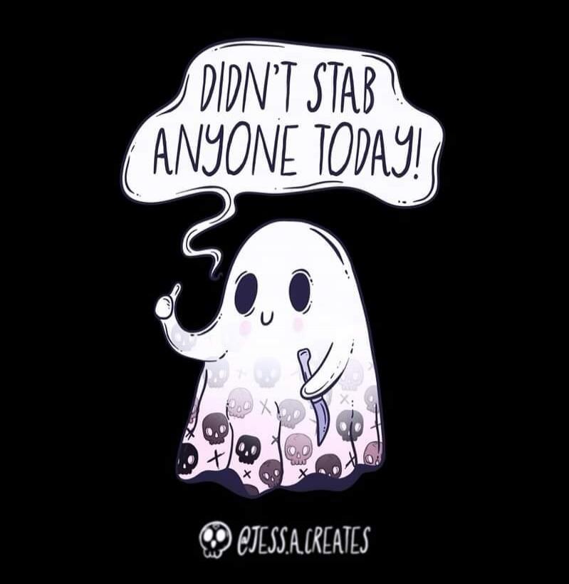 DIDN'T STAB ANYONE TODAY! @JESSA.CREATES