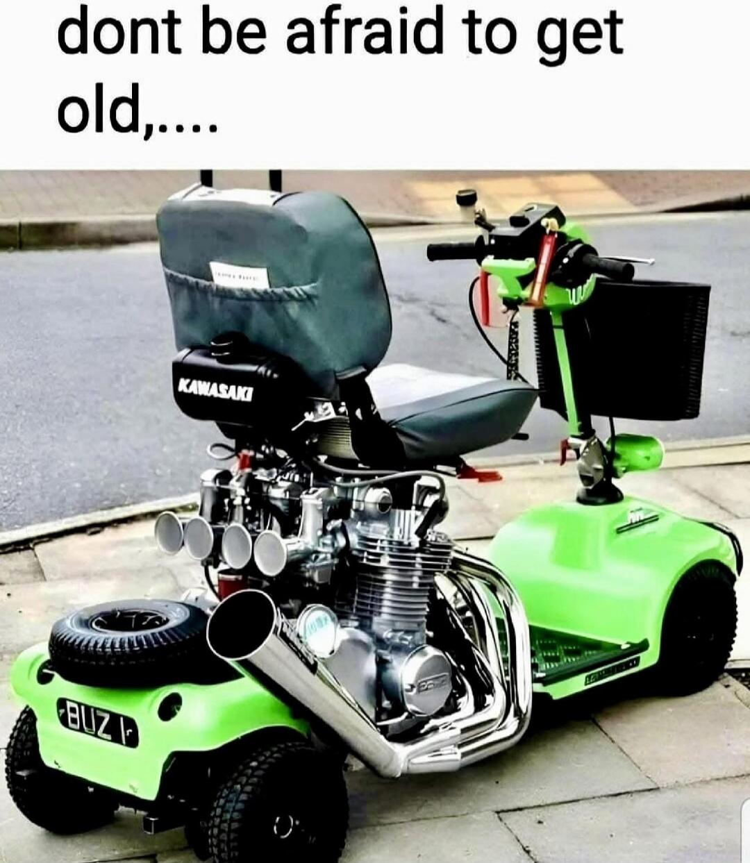 dont be afraid to get old,.... KAWASAKI BUZ