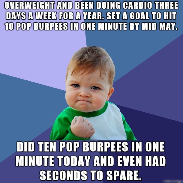 OUEATEI LD O SO G RG IS TR GOR L RS 4 AT UL 10 FOR OURES 00 QBRI TUE ALY A DIDTEN POP BURPEES IN ONE MINUTE TODAY AND EVEN HAD SYIH T ERU Y 111