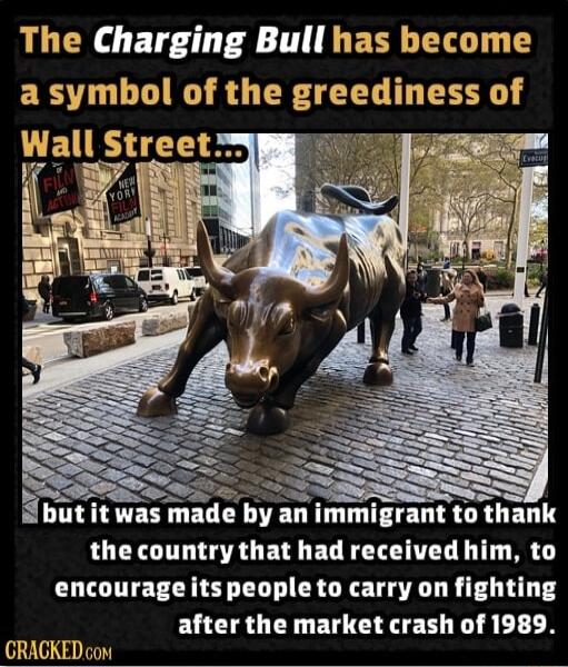 The Charging Bull has become ST LN CECCEL T EE G Wall Sreet the country that had received him to encourageits people to carry on fighting after the market crash of 1989 GRACKED com