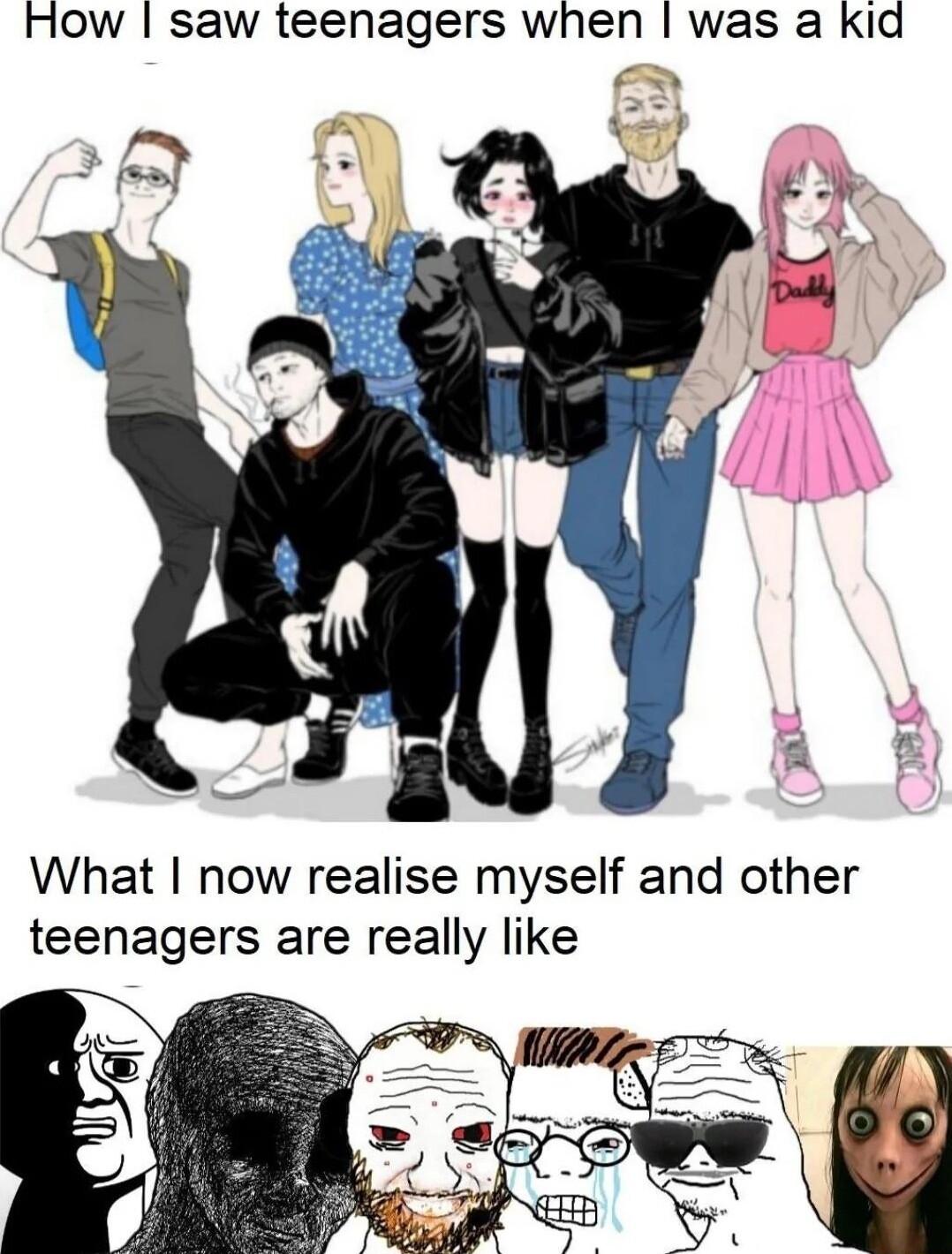 Row saw teenagers when was a kid What now realise myself and other teenagers are really like