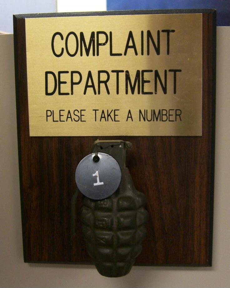 COMPLAINT DEPARTMENT PLEASE TAKE A NUMBER