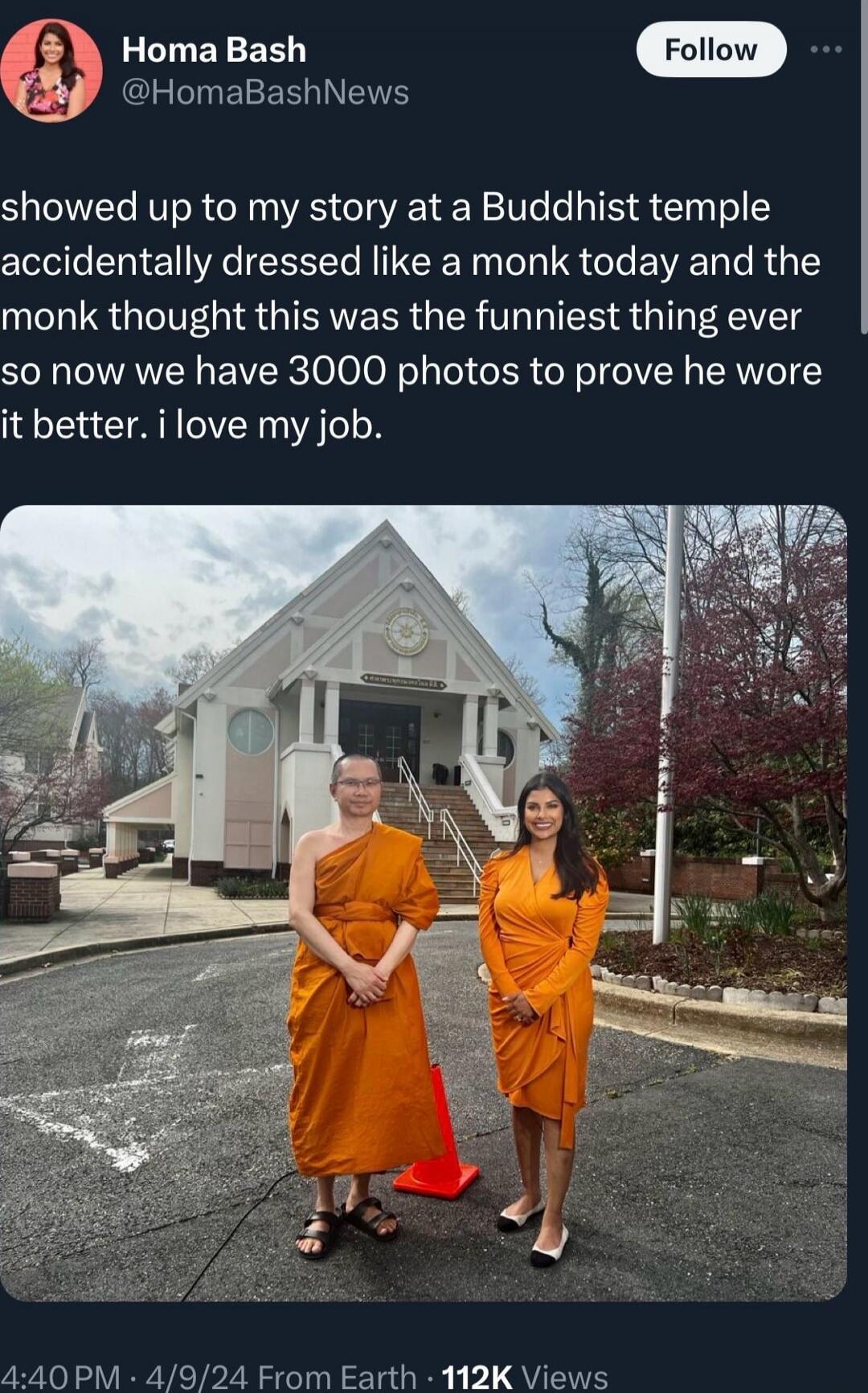 showed up to my story at a Buddhist temple accidentally dressed like a monk today and the monk thought this was the funniest thing ever so now we have 3000 photos to prove he wore it better. i love my job.