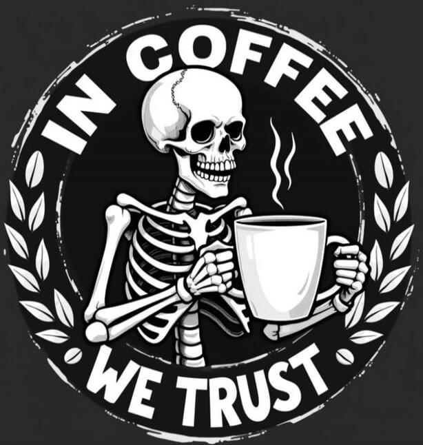 IN COFFEE WE TRUST