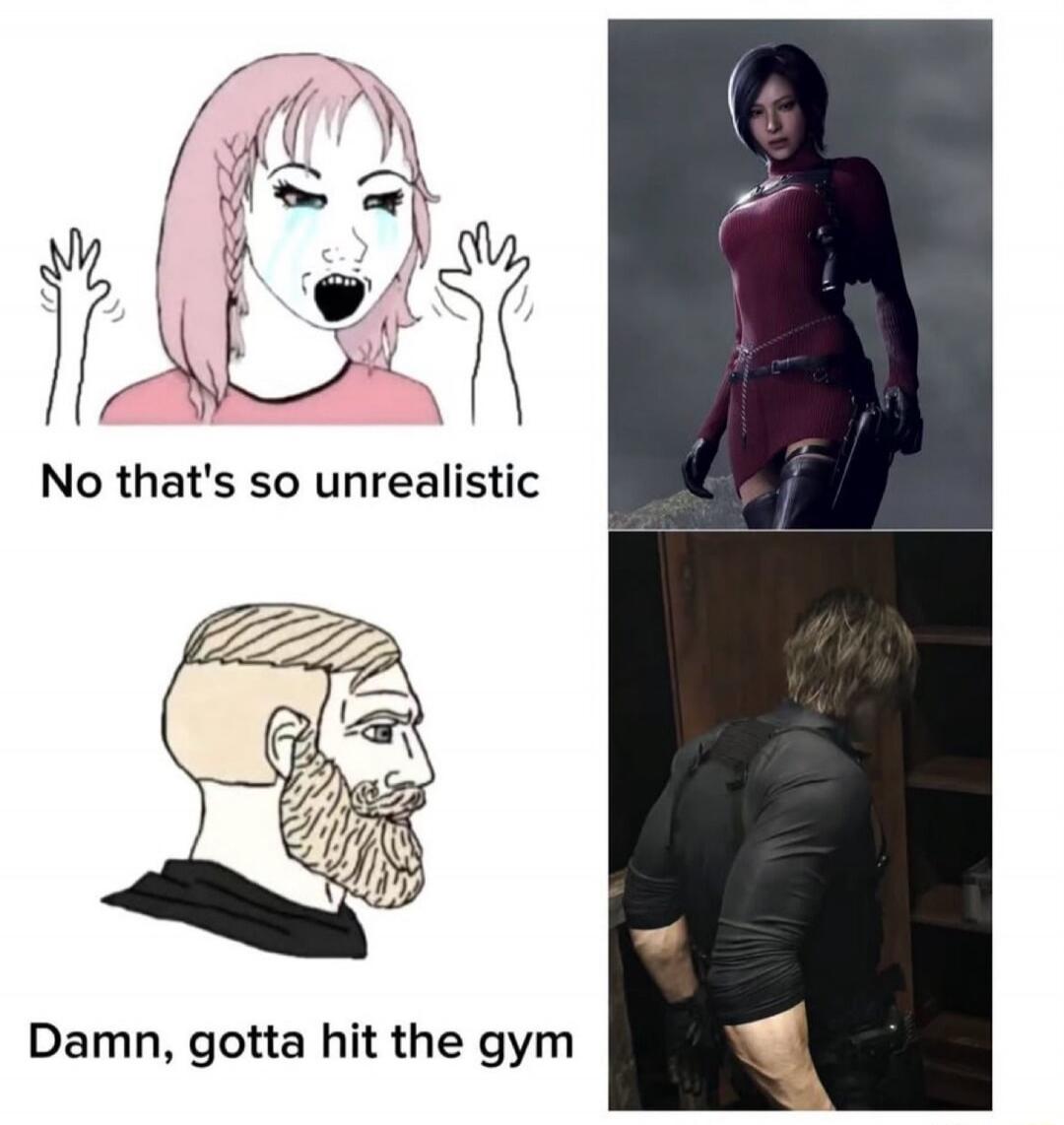 No that's so unrealistic Damn, gotta hit the gym