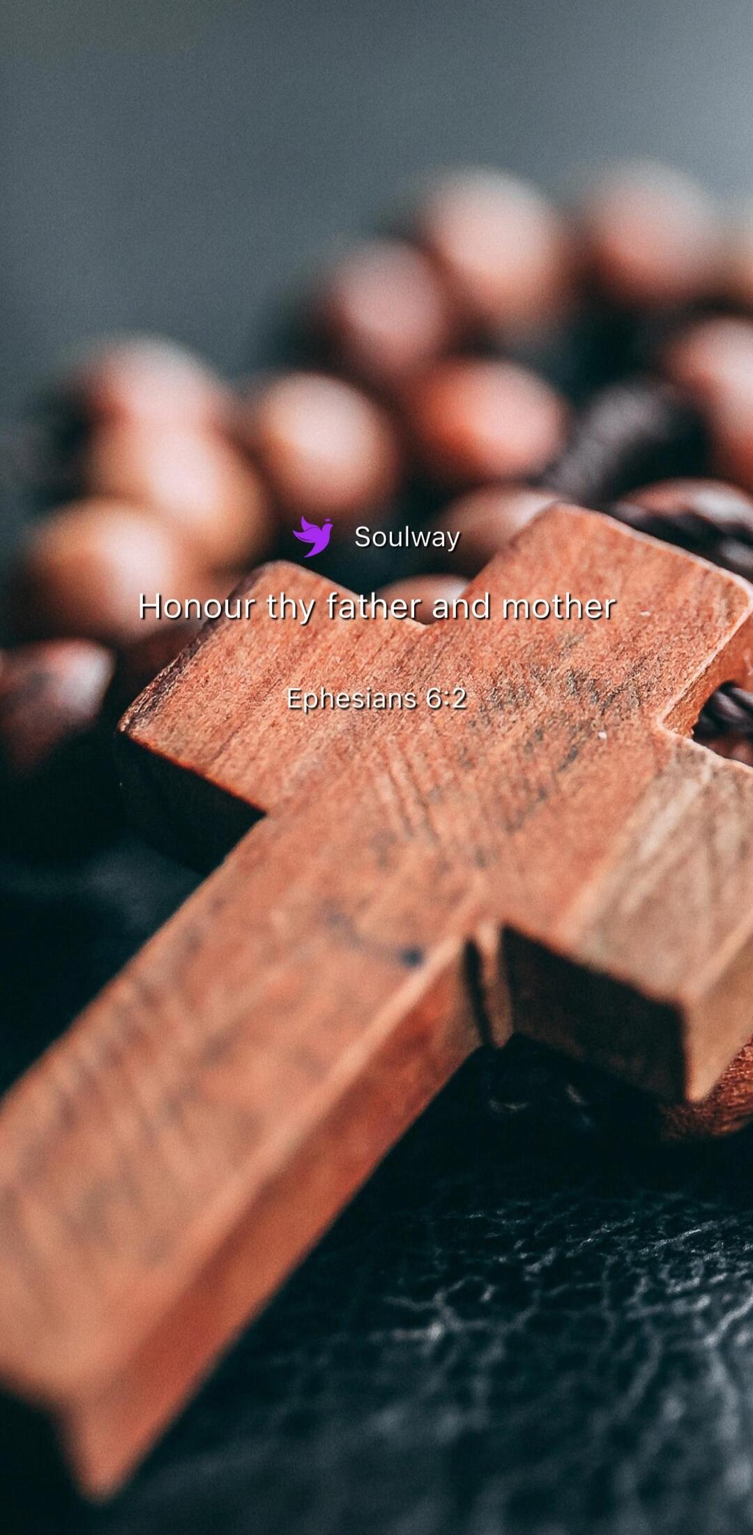 Soulway Honour thy father and mother Ephesians 6:2
